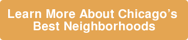 Learn More about Chicago’s Best Neighborhoods